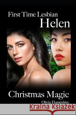 First Time Lesbian, Helen, Christmas Magic Olivia Hampshire 9781791617349 Independently Published - książka