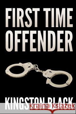 First Time Offender Kingston Black 9781494436438 Createspace - książka