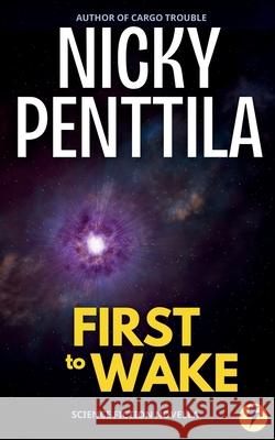 First to Wake Nicky Penttila 9781943192564 Wondrous Publishing - książka