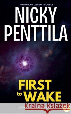 First to Wake Nicky Penttila 9781943192717 Wondrous Publishing - książka