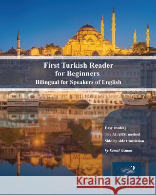 First Turkish Reader for Beginners: Bilingual for Speakers of English Kemal Osman 9788366011090 Audiolego Sp. z o.o. - książka