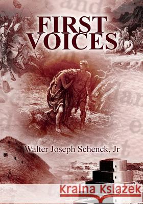 First Voices: A Novel Based on Biblical Genesis Walter Joseph Schenc 9781522812739 Createspace Independent Publishing Platform - książka