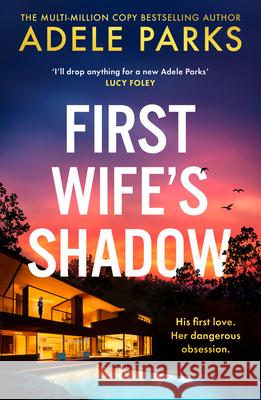 First Wife’s Shadow Adele Parks 9780008586270 HarperCollins Publishers - książka