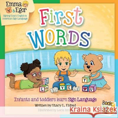 First Words Book 1: Infants and toddlers learn Sign Language Benito, Lucia 9781987775136 Createspace Independent Publishing Platform - książka