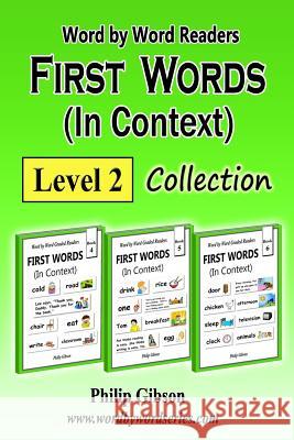 FIRST WORDS in Context: Level 2: Learn the important words first. Gibson, Philip 9781727400847 Createspace Independent Publishing Platform - książka