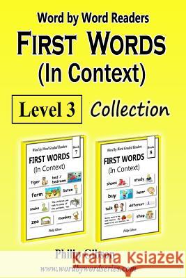 FIRST WORDS in Context: Level 3: Learn the important words first. Gibson, Philip 9781727306064 Createspace Independent Publishing Platform - książka