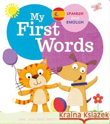 First Words Spanish and English  9781786703422 Bonnier Books Ltd - książka