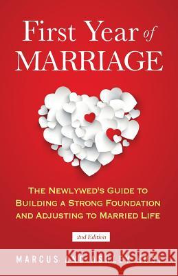 First Year of Marriage: The Newlywed's Guide to Building a Strong Foundation and Adjusting to Married Life, 2nd Edition Marcus Kusi Ashley Kusi 9780998729138 Our Peaceful Family - książka