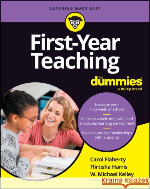 First-Year Teaching For Dummies W. Michael Kelley 9781394189762 John Wiley & Sons Inc - książka