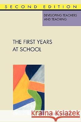 First Years at School Anning, Angela 9780335196906 OPEN UNIVERSITY PRESS - książka