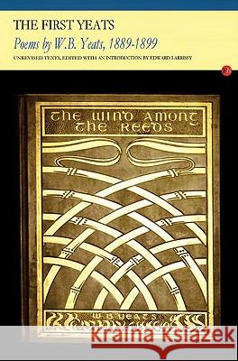 First Yeats PB: Poems by W.B. Yeats, 1889-1899 Yeats, W. B. 9781857549959 Carcanet Press Ltd. - książka