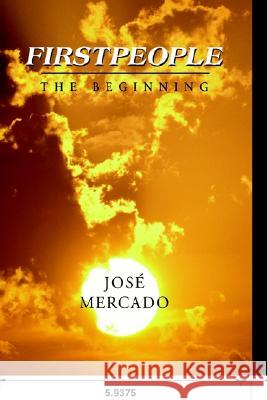 Firstpeople Jose Mercado 9781401062033 XLIBRIS CORPORATION - książka