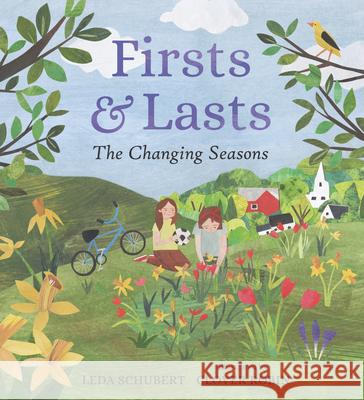 Firsts and Lasts: The Changing Seasons Leda Schubert Clover Robin 9781536211023 Candlewick Press (MA) - książka