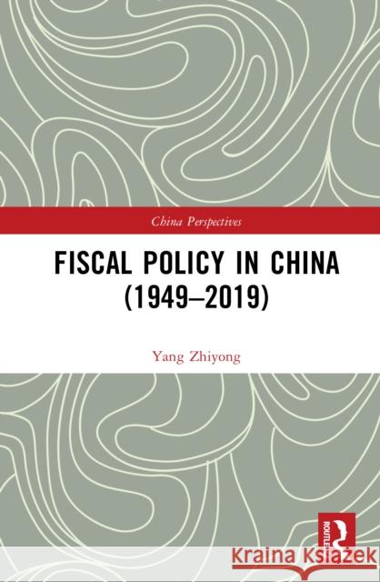 Fiscal Policy in China (1949-2019) Yang Zhiyong 9781032916606 Routledge - książka