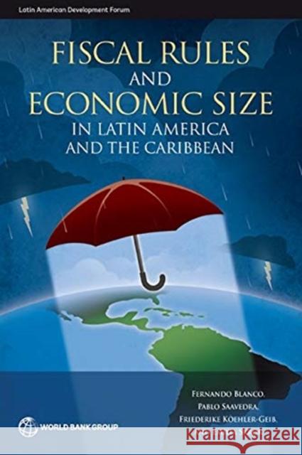 Fiscal Rules and Economic Size in Latin America and the Caribbean Fernando Blanco Frederieke Koehler Pablo Saavedra 9781464813825 World Bank Publications - książka