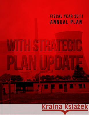Fiscal Year 2011 Annual Plan: With Strategic Plan Update U. S. Environmental Protection Agency 9781500809379 Createspace - książka