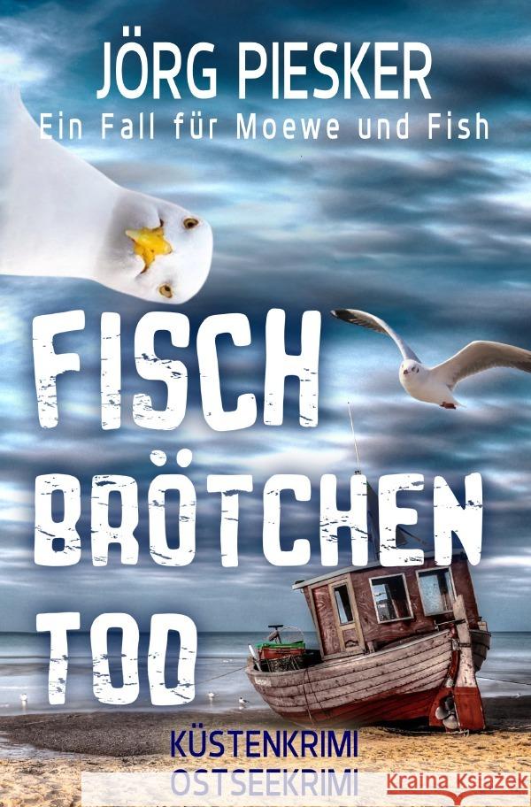 Fischbrötchentod Piesker, Jörg 9783819068737 epubli - książka