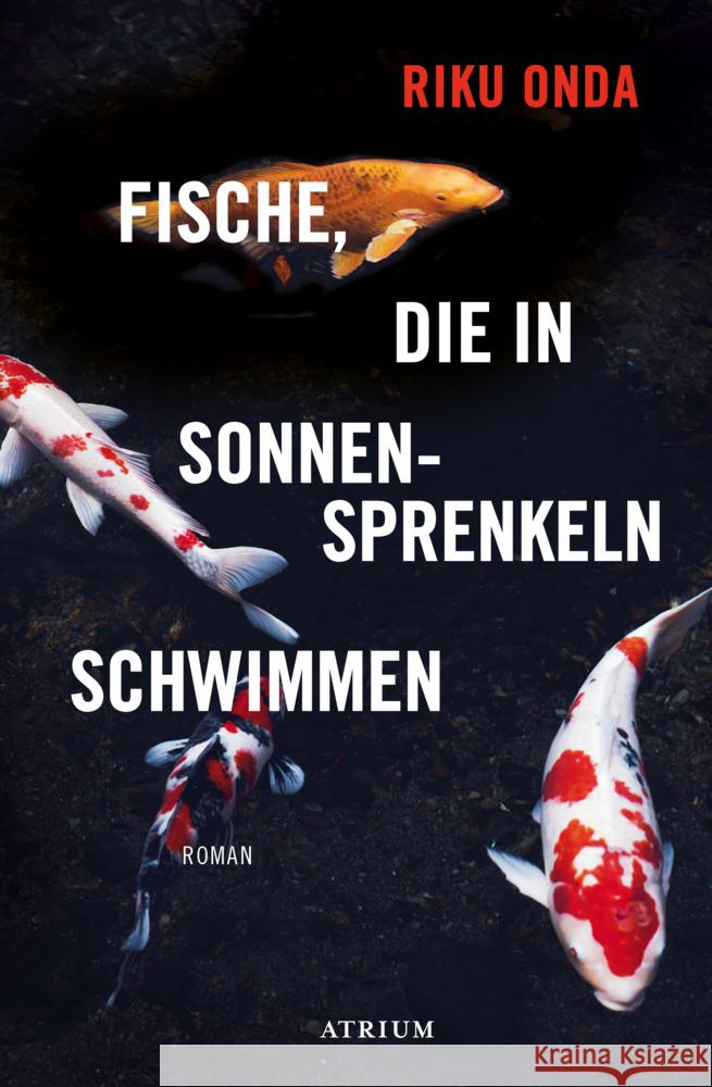 Fische, die in Sonnensprenkeln schwimmen Onda, Riku 9783855350247 Atrium Verlag - książka