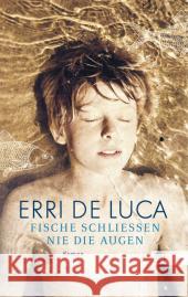 Fische schließen nie die Augen : Roman De Luca, Erri 9783548612362 List TB. - książka