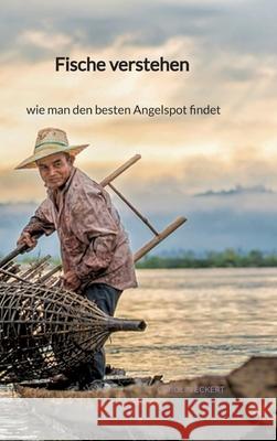 Fische verstehen - wie man den besten Angelspot findet Carolin Eckert 9783347940994 Jaltas Books - książka