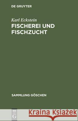 Fischerei und Fischzucht Karl Eckstein 9783111019703 De Gruyter - książka