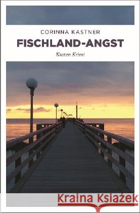 Fischland-Angst : Küsten Krimi Kastner, Corinna 9783740803926 Emons - książka