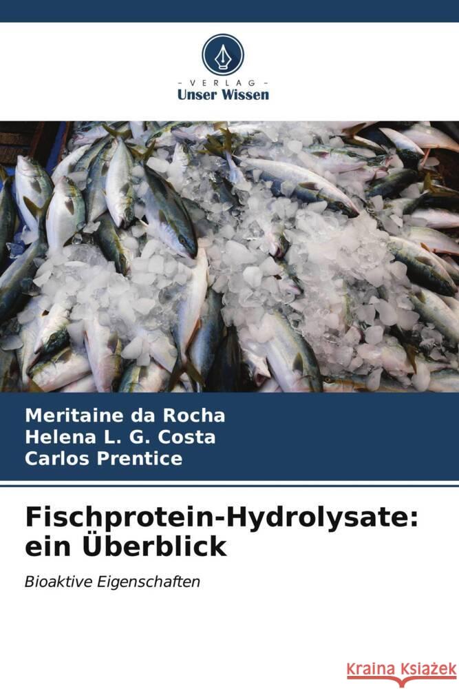 Fischprotein-Hydrolysate: ein ?berblick Meritaine D Helena L Carlos Prentice 9786206646945 Verlag Unser Wissen - książka