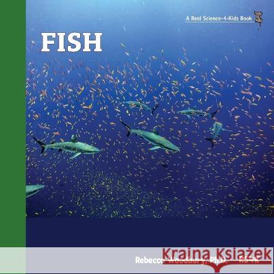 Fish Rebecca Woodbury 9781950415649 Real Science-4-Kids - książka