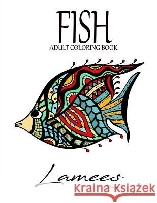 Fish: Adult Coloring Book Lamees Alhassar 9781985894860 Createspace Independent Publishing Platform - książka