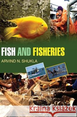 Fish and Fisheries A. N. Shukla 9789350562666 Discovery Publishing House Pvt Ltd - książka