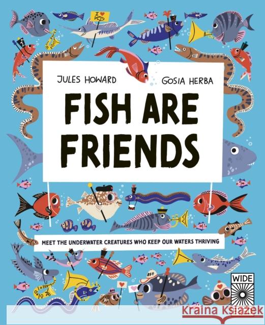 Fish Are Friends Jules Howard 9780711296923 Quarto Publishing PLC - książka