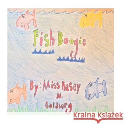 Fish Boogie Miss Kasey Marie Goldberg 9781516861026 Createspace - książka