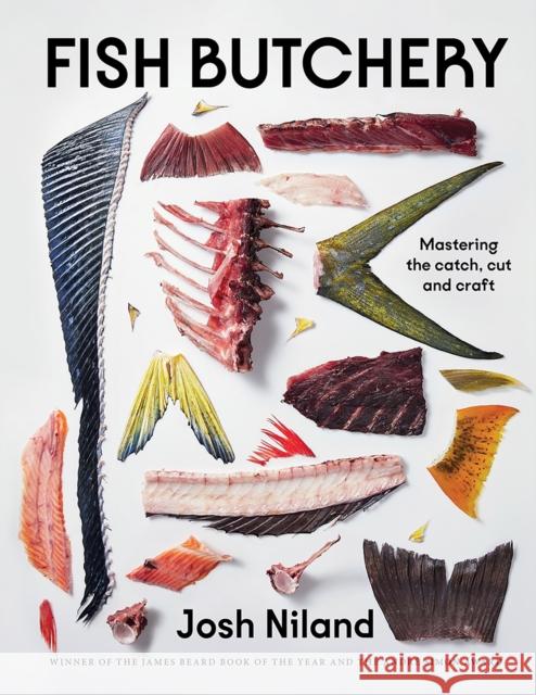 Fish Butchery: Mastering The Catch, Cut And Craft Josh Niland 9781743799192 Hardie Grant Books - książka