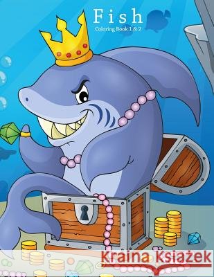 Fish Coloring Book 1 & 2 Nick Snels 9781976537387 Createspace Independent Publishing Platform - książka