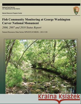 Fish Community Monitoring at George Washington Carver National Monument 2006-2011 Hope R. Dodd 9781492150695 Createspace - książka
