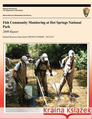Fish Community Monitoring at Hot Springs National Park 2009 Report Hope R. Dodd 9781492376033 Createspace - książka