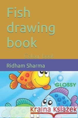 Fish drawing book: Colour book Sharma, Ridham 9798412056487 Independently published - książka