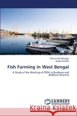 Fish Farming in West Bengal Ramsundar Bairagya Jaydeb Sarkhel 9783659146664 LAP Lambert Academic Publishing - książka