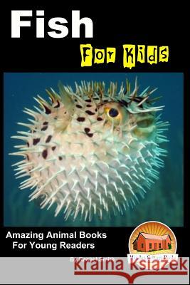 Fish For Kids - Amazing Animal Books For Young Readers Davidson, John 9781517448691 Createspace - książka