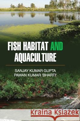 Fish Habitat and Aquaculture Sanjay Kumar Gupta   9789350567449 Discovery Publishing House Pvt Ltd - książka