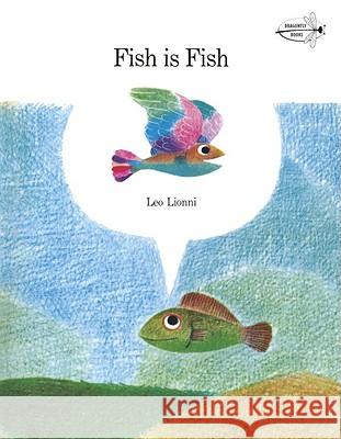 Fish Is Fish Lionni, Leo 9780394827995 Dragonfly Books - książka