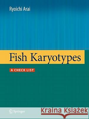 Fish Karyotypes: A Check List Arai, Ryoichi 9784431538769 Not Avail - książka