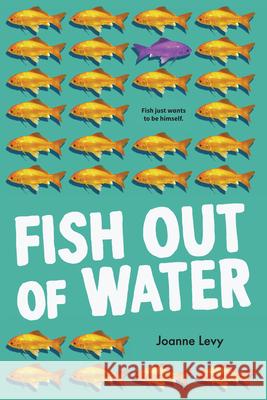 Fish Out of Water Joanne Levy 9781459826595 Orca Book Publishers - książka