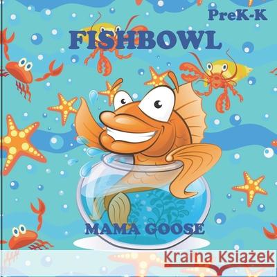 Fishbowl Mama Goose 9781947799240 Enchanted Rose Publishing - książka