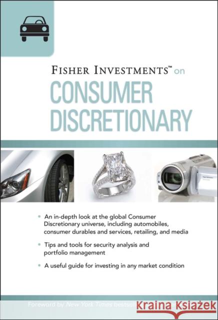 Fisher Investments on Consumer Discretionary Fisher Investments 9780470527030 John Wiley & Sons - książka