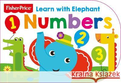 Fisher Price: Learn with Elephant Numbers  9781789055276 Bonnier Books Ltd - książka