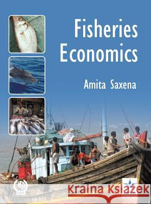 Fisheries Economics Amita Saxena 9789351240525 Daya Pub. House - książka