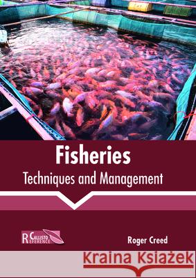 Fisheries: Techniques and Management Roger Creed 9781632399120 Callisto Reference - książka