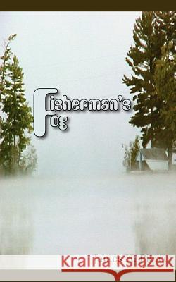 Fisherman's Fog James H. Pierce 9781420870916 Authorhouse - książka