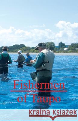 Fishermen of Taupo Jeremy Norris 9781466976535 Trafford Publishing - książka
